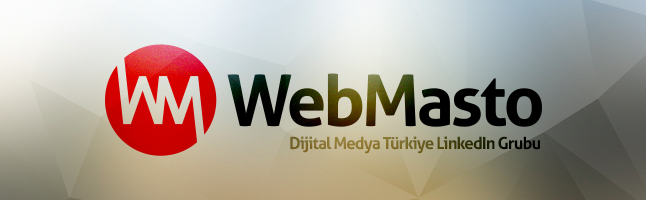 WebMasto - Dijital Medya Türkiye LinkedIn grubu